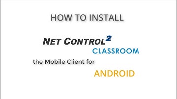 Net Control 2 Classroom for Android. Installation guide
