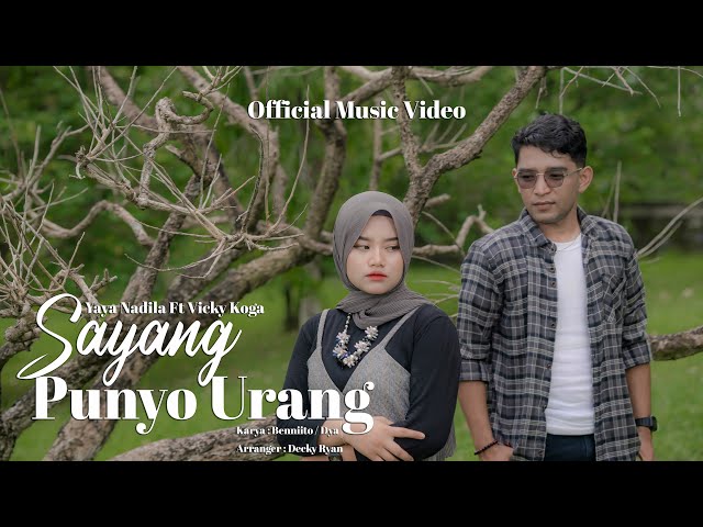 Vicky Koga Ft Yaya Nadila - Sayang Punyo Urang ( Official Music Video ) class=