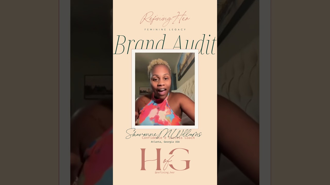Feminine Legacy Brand Audit Session w/ Shavonne M Williams