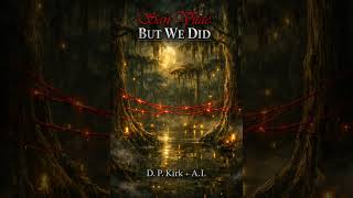 "San Vitae : The Awakening" | But We Did (Swamp Step)