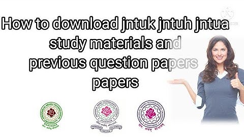 HOW TO DOWNLOAD JNTUK ,JNTUA,JNTUH MATERIALS AND PREVIOUS QUESTION PAPERs