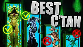 Which is the BEST C'tan - and how do you play each one?