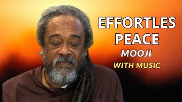 Mooji Meditation | Discover the Effortless Peace of Your True Being (With Music)