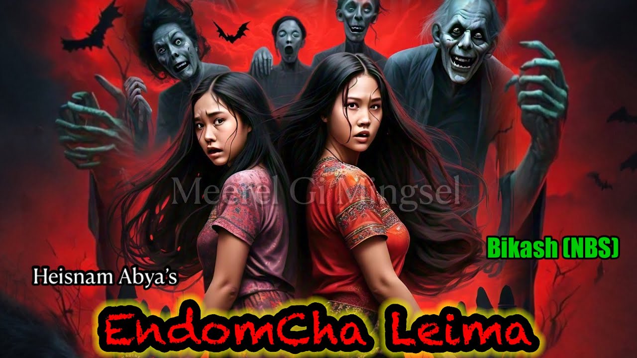 Manipuri Horror Story “ENDOMCHA LEIMA” || Manipuri Full Horror Story || NBs’s Collection