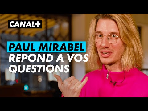 Paul Mirabel répond à toutes vos questions ! - CANAL+ 