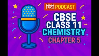 CBSE Class 11 Chemistry Chapter 5 | Thermodynamics Complete Explanation | Hindi Podcast 🎙️