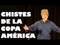 Flaco Pailos - Chistes de la COPA AMÉRICA