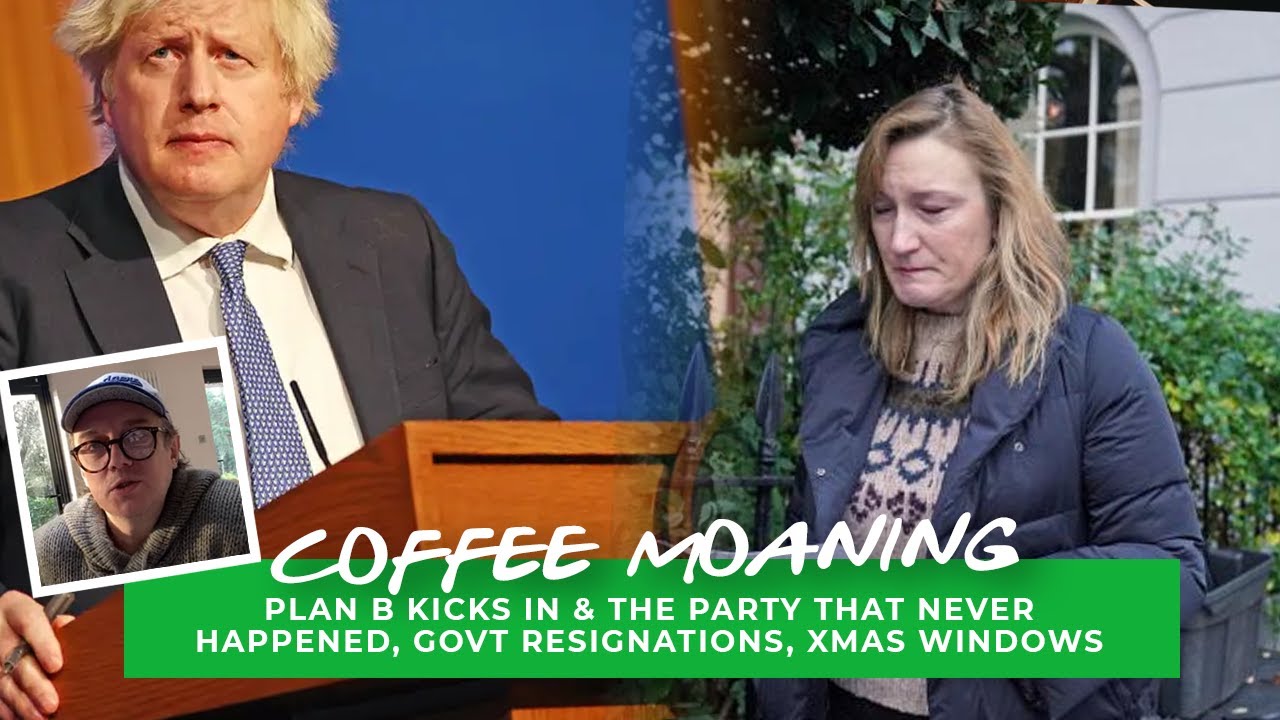 COFFEE MOANING Plan B Kicks In & The Party That Never Happened, Govt