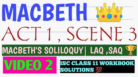 ISC | CLASS 11| MACBETH