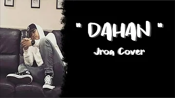 [Lyrics]Dahan - December Avenue  ( Jroa Acoustic Cover)
