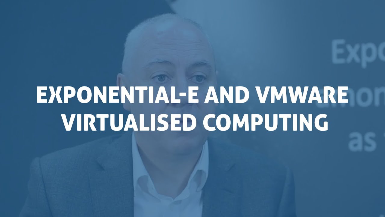 Exponential-e and VMware | Virtualised Computing