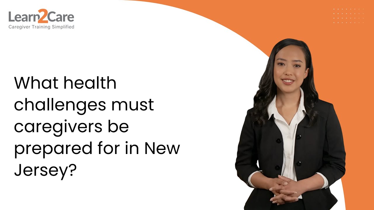 What health challenges must caregivers be prepared for in New Jersey?