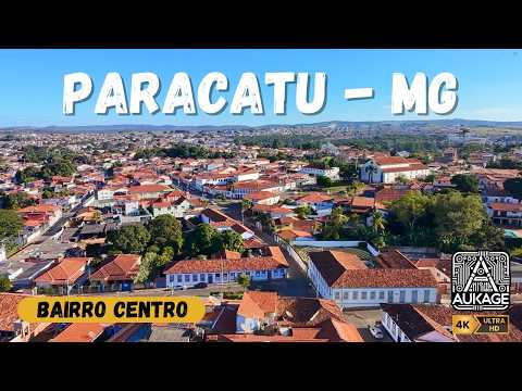 Paracatu - O Centro Histórico e Comercial