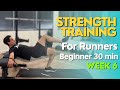 Beginner strength training for running  week 6 30 minutes