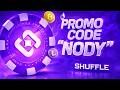 Shuffle Promo Code “NODY” | Bonus Referral Code & Rewards 2026