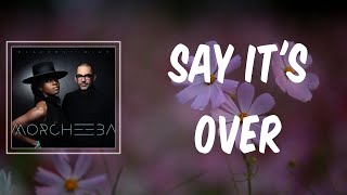 Say It&#39;s Over (Lyrics) - Morcheeba