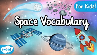 Space Vocabulary for Kids!  | English Vocabulary | Outer Space Words by Twinkl Educational Publishing 367 views 20 hours ago 2 minutes, 39 seconds