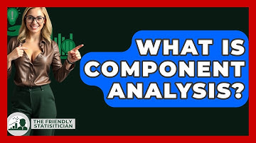 What Is Component Analysis? - The Friendly Statistician