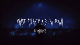 ✪ slow down-chase atlantic #edit #spedupsounds #audiosforedits #audios, slow down chase atlantic