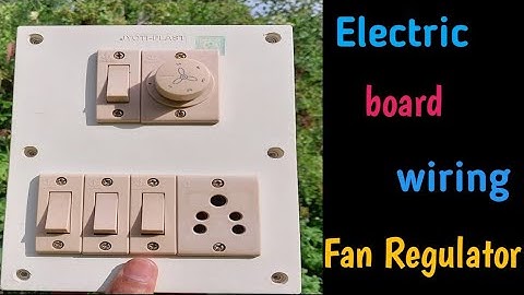 Electric board wiring connection/ 4 switch 1 socket with 1fan Regulator wiring connection /