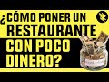 🍽 💰¿Cómo Poner un Restaurante con Poco Dinero?💰🍽