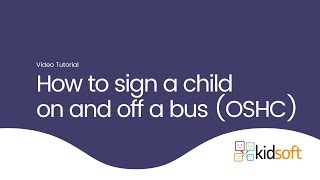 Kidsoft Video Tutorial - How to enable the bus sign in and out feature (OSHC)