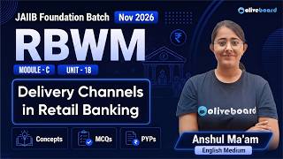 Information JAIIB Nov 2026 | RBWM | Module C | Unit 18 | Delivery Channels in Retail Banking | Oliveboard News
