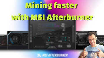 Mining Faster with MSI Afterburner