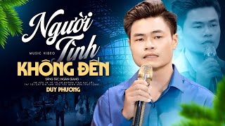 Người Tình Không Đến - Duy Phương Official Mv