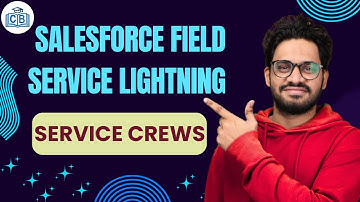 Service Crews in Salesforce Field Service Lightning | FSL Crew Management & Setup | CyberBrainer