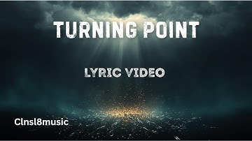 Clnsl8music – Turning Point (Official Lyric Video | Recovery & Faith Anthem)