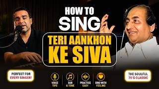 Hidden Singing Secrets of Mohammed Rafi Sahab | Learn Teri Aankhon Ke Siwa Like a Legend!