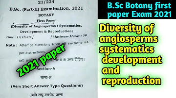 B.Sc Botany first Exam paper 2021|| diversity of angiosperms systematic development and reproduction