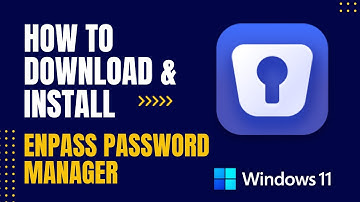 How to Download and Install Enpass Password Manager For Windows