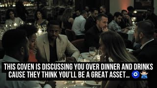 the COVEN is discussing YOU over DINNER and DRINKS on how to get you to JOIN THEM 🧿👹👿