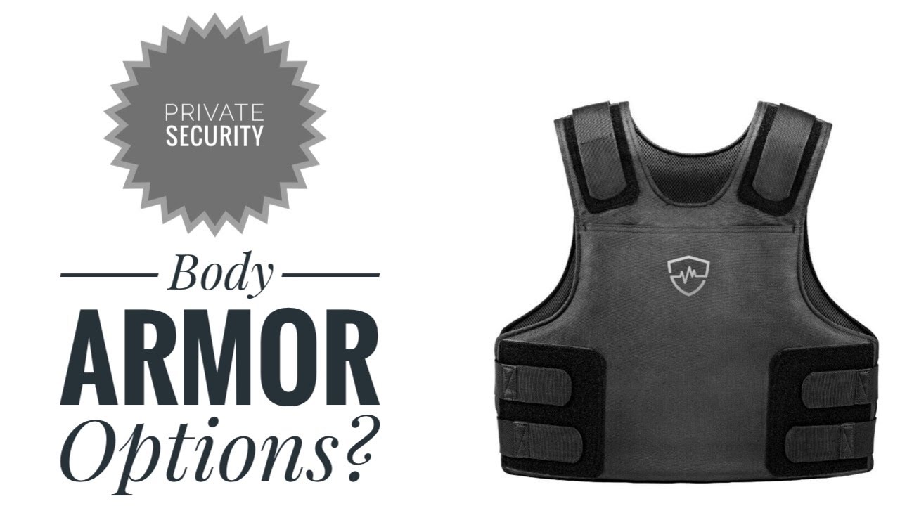 Should Private Security Guards Wear Body Armor (“BulletProof Vest