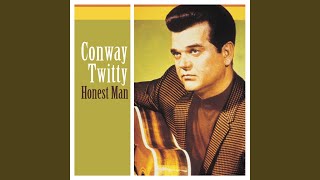 Watch Conway Twitty You Made Me What I Am Today video