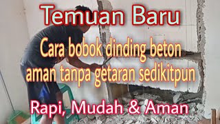 Cara bobok dinding beton tanpa getaran dengan alat manual