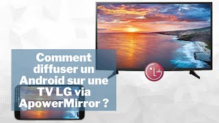 Comment diffuser un Android sur une TV LG via ApowerMirror ? screenshot 5