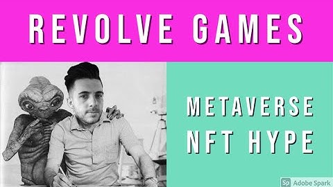 REVOLVE GAMES - NFT GAMING METAVERSE HYPE