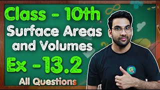 Class - 10, Ex - 13.2, Q1 to Q8 (Surface Areas and Volumes) NCERT CBSE || Green Board
