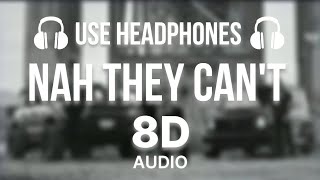 Nah They Can't (8d Audio) Prem Dhillon | Snappy | San B | Sukh Sanghera | Punjabi Song 2022