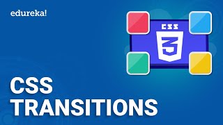CSS Transitions Tutorial | Properties of CSS transitions | Web Developer Tools | Edureka