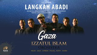 IZZATUL ISLAM - GAZA * KONSER LANGKAH ABADI IZZATUL ISLAM ORCHESTRA