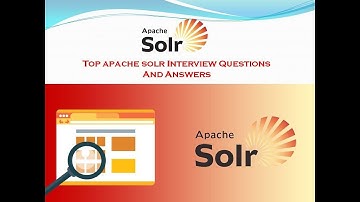 Top Apache Solr Interview Questions And Answers