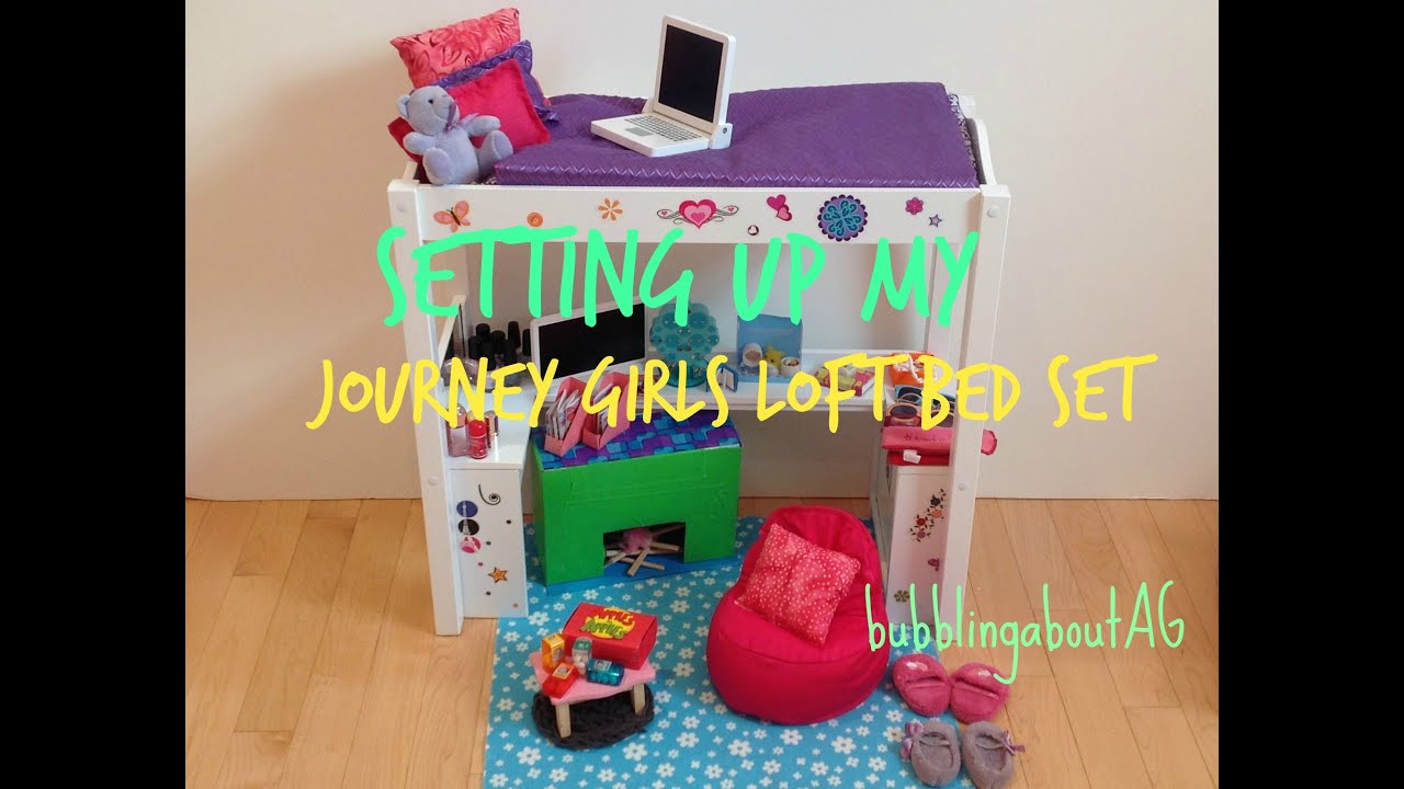Setting Up My Journey Girls Loft Bed Set YouTube