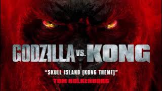 Skull Island (KONG THEME) - Tom Holkenborg | Godzilla vs. Kong  Soundtrack