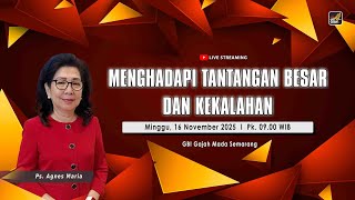 "Menghadapi Tantangan Besar dan Kekalahan" Ps. Agnes Maria l 16 November 2025 l Pk. 09.00 WIB screenshot 2