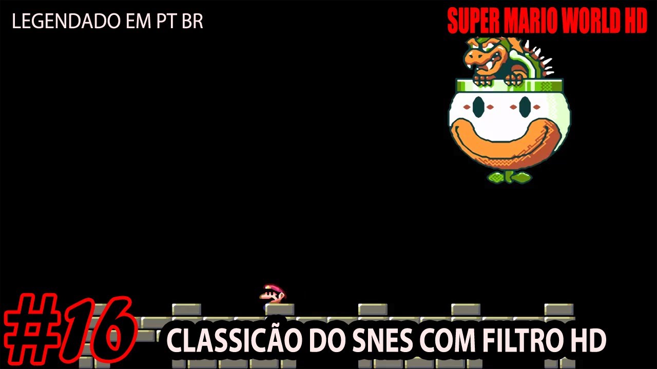 World 16 Super Mario World #16 FINAL PT BR em HD - YouTube