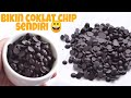 Membuat Coklat Chip Sendiri